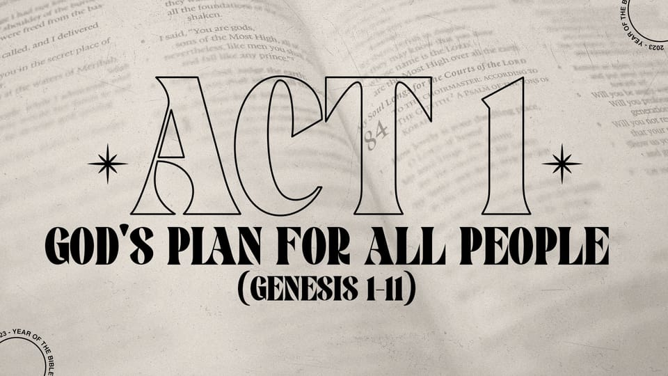 God's Plan for All People (Genesis 1-11)