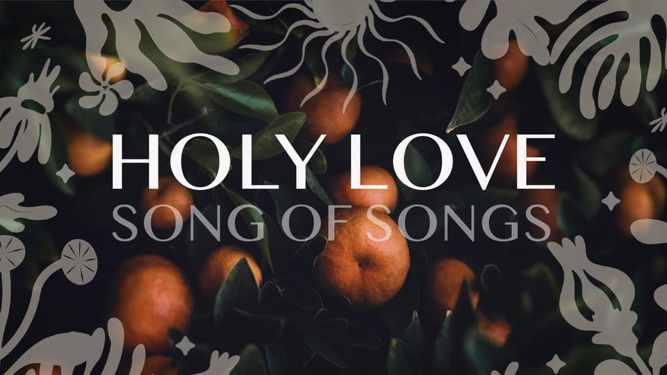 The Gift of Romance (Song of Songs 1:1-2:7)