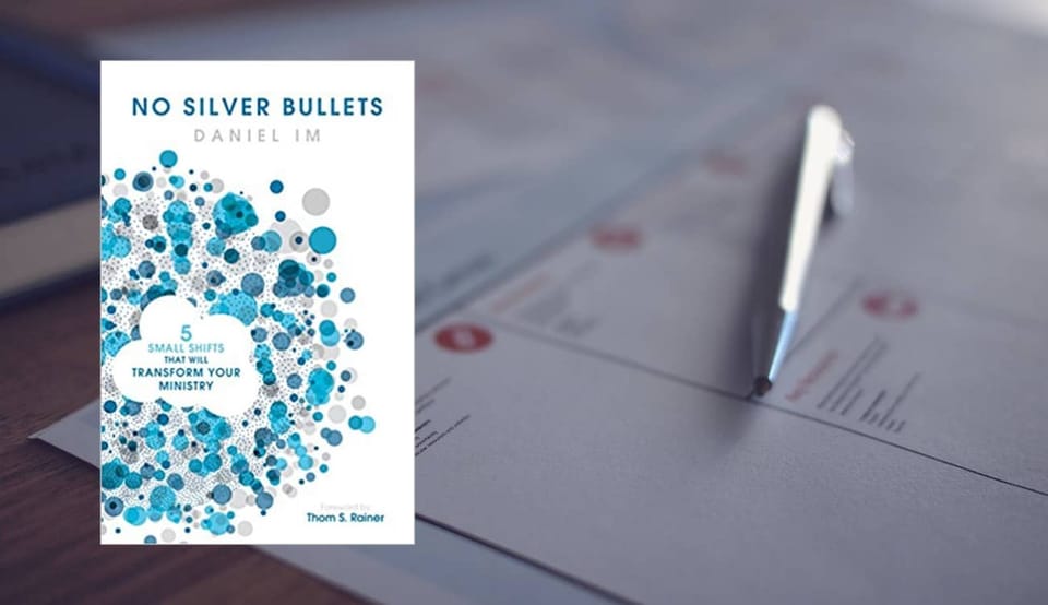 No Silver Bullets: Five Small Shifts that will Transform Your Ministry